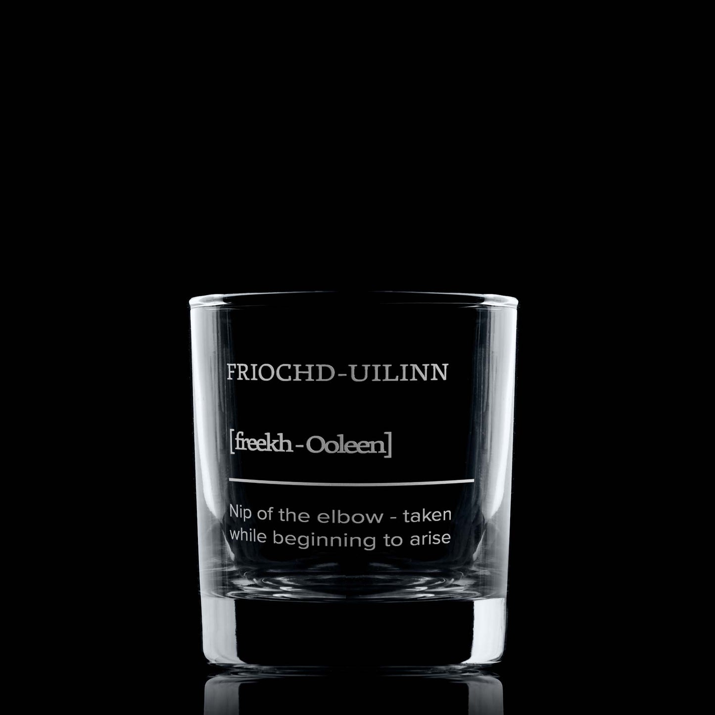 Whisky Glass engraved with Friochd-uilinn – "Nip of the elbow" (for sitting up in bed)