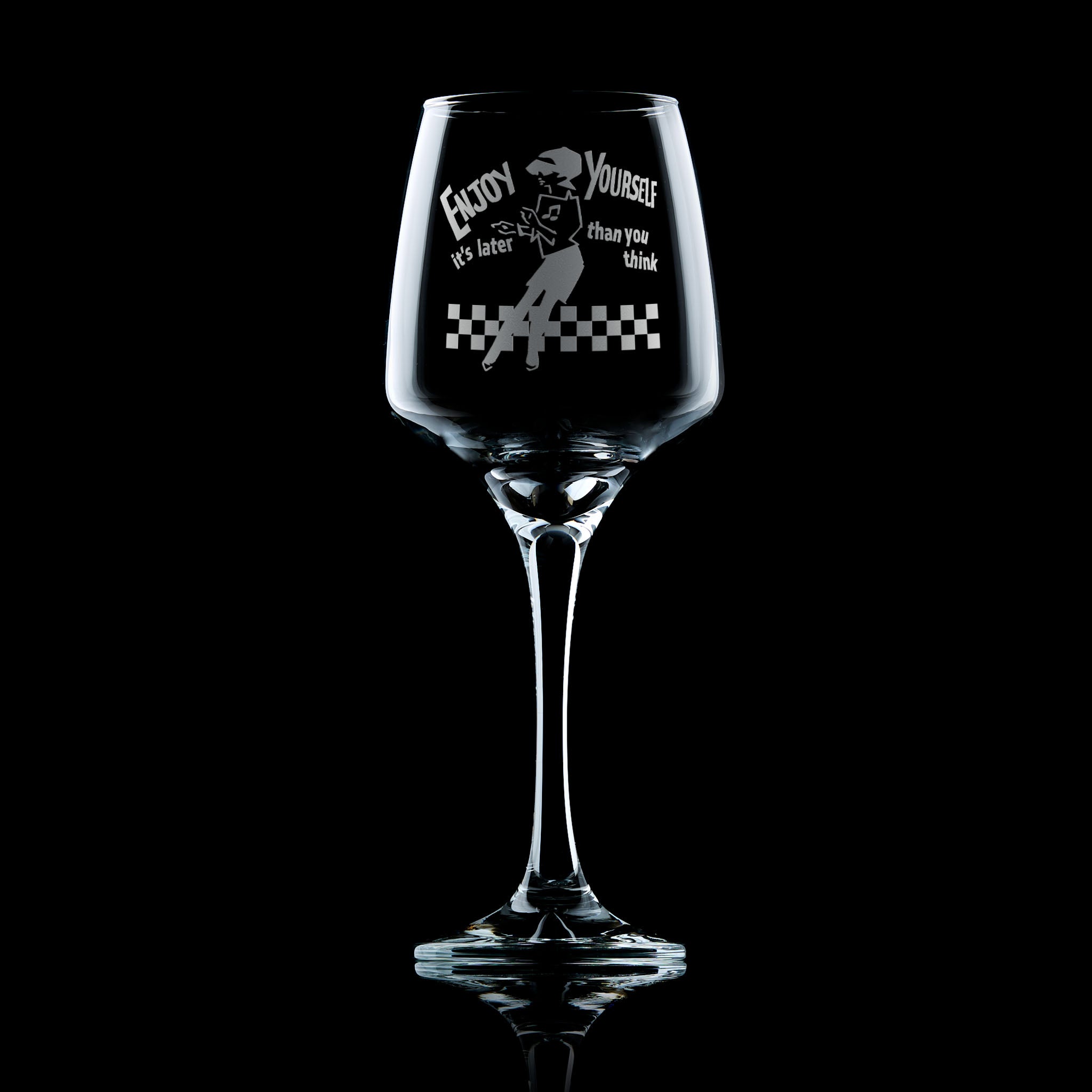 Wine glass engraved with 2 tone ska design and text enjoy yourself, its later than you think